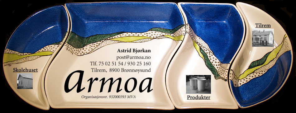 Armoa Astrid Bjrkan, post@armoa.no, tlf. 750 25 154 / 913 34 595, Tilrem, 8900 Brnnysund